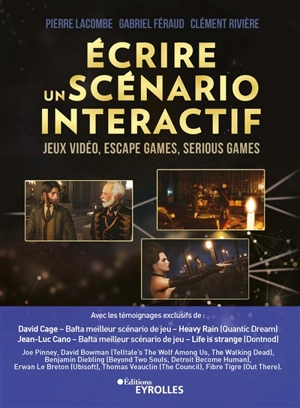 Ecrire un scénario interactif : jeux vidéo, escape games, serious games - Pierre Lacombe