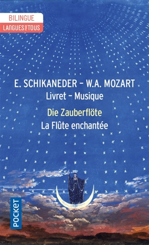 Die Zauberflöte. La flûte enchantée - Emanuel Schikaneder