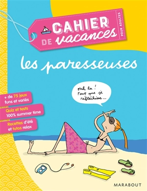 Les paresseuses : cahier de vacances pour adultes - Olivia Toja