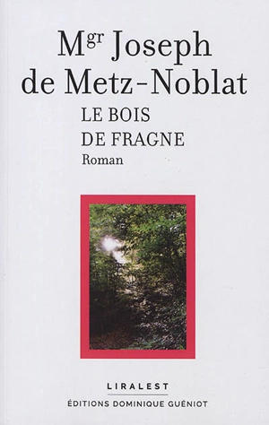 Le bois de Fragne - Joseph de Metz-Noblat