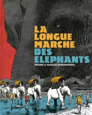 La longue marche des éléphants - Troubs