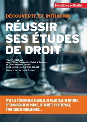 Réussir ses études de droit : découverte et initiation - Frédéric Debove