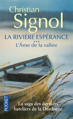 La rivière Espérance. Vol. 3. L'âme de la vallée - Christian Signol