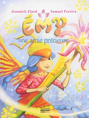 Emy, une amie précieuse - Jeannick Elard