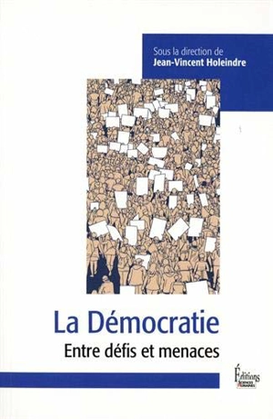 La démocratie : entre défis et menaces