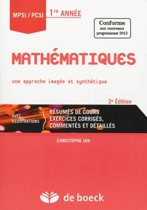 Mathématiques MPSI-PCSI 1re année : une approche imagée et synthétique - Christophe Jan