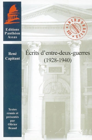 Ecrits d'entre-deux-guerres : 1928-1940 - René Capitant