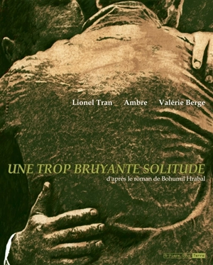 Une trop bruyante solitude - Lionel Tran