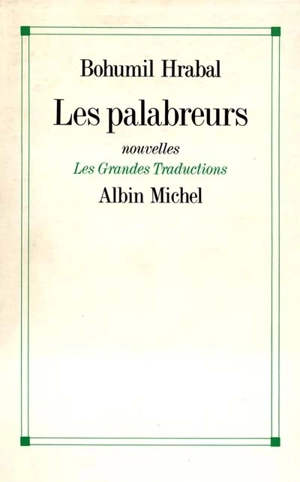 Les Palabreurs - Bohumil Hrabal