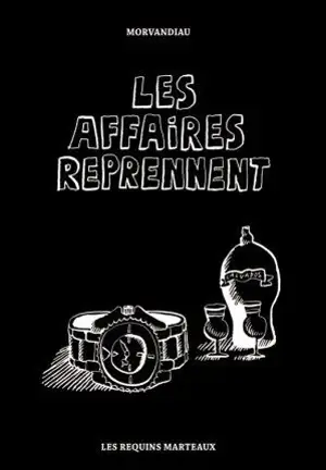 Les affaires reprennent - Morvandiau