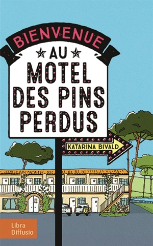 Bienvenue au motel des Pins perdus - Katarina Bivald