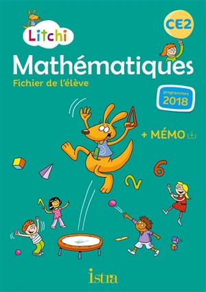 Litchi, mathématiques CE2 : fichier de l'élève : nouveaux programmes 2018 - Catherine Vilaro