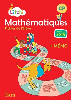 Litchi : mathématiques CP : fichier de l'élève + mémo, programmes 2018 - Catherine Vilaro