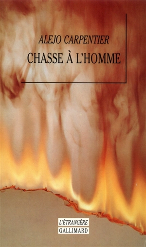 Chasse à l'homme - Alejo Carpentier