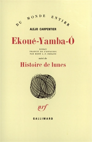 Ekoué-Yamba-O. Histoire de lunes - Alejo Carpentier