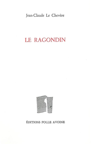 Le ragondin - Jean-Claude Le Chevère