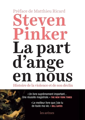 La part d'ange en nous : histoire de la violence et de son déclin - Steven Pinker