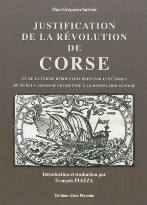 Justification de la Révolution de Corse et de la ferme résolution prise par les Corses de ne plus jamais se soumettre à la domination génoise - Gregorio Salvini