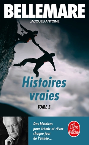 Histoires vraies. Vol. 3 - Pierre Bellemare