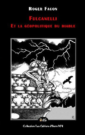 Fulcanelli et la géopolitique du diable - Roger Facon