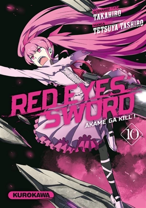 Red eyes sword : akame ga kill !. Vol. 10 - Takahiro