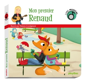 Mon premier Renaud : livre musical - Mélanie Grandgirard