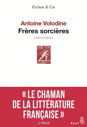 Frères sorcières : entrevoûtes - Antoine Volodine