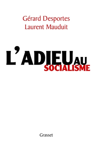 L'adieu au socialisme - Gérard Desportes