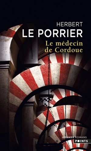 Le médecin de Cordoue - Herbert Le Porrier