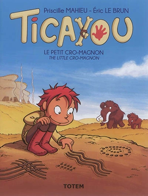 Ticayou. Le petit Cro-Magnon. The little Cro-Magnon - Eric Le Brun