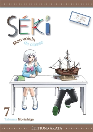 Séki, mon voisin de classe. Vol. 7 - Takuma Morishige