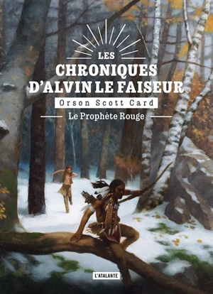 Les chroniques d'Alvin le Faiseur. Vol. 2. Le prophète rouge - Orson Scott Card