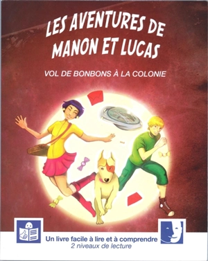 Les aventures de Manon et Lucas. Vol de bonbons à la colonie - Emmanuelle Kohl