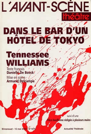 Avant-scène théâtre (L'), n° 1070. Dans le bar d'un hôtel de Tokyo - Tennessee Williams