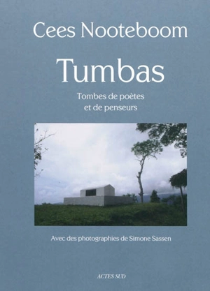 Tumbas : tombes de poètes et de penseurs - Cees Nooteboom