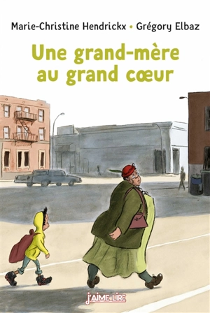 Une grand-mère au grand coeur - Marie-Christine Hendrickx