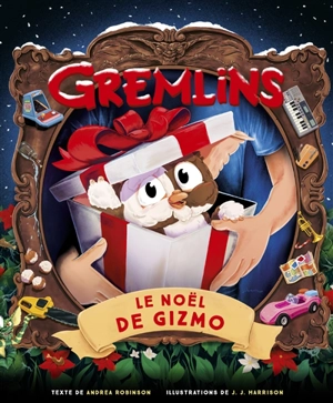 Gremlins : le Noël de Gizmo - Andrea Robinson