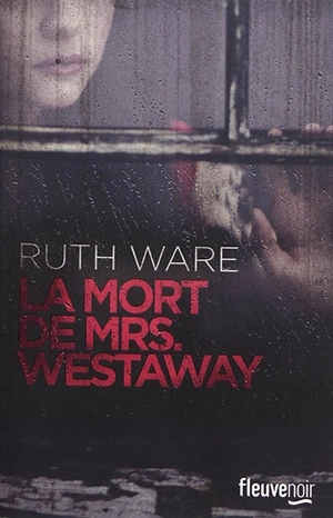 La mort de Mrs. Westaway - Ruth Ware