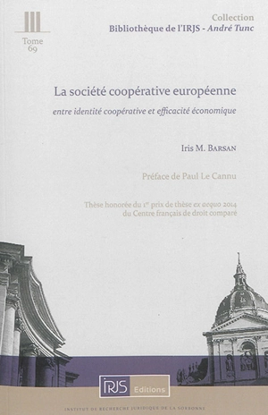 La société coopérative européenne : entre identité coopérative et efficacité économique - Iris M. Barsan