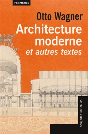 Architecture moderne et autres textes - Otto Wagner