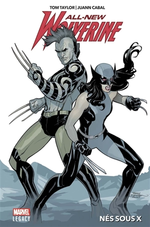 All-new Wolverine. Vol. 1. Nés sous X - Tom Taylor