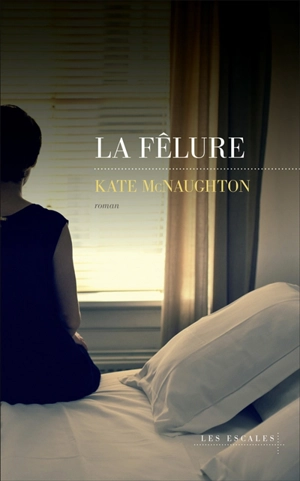 La fêlure - Kate McNaughton