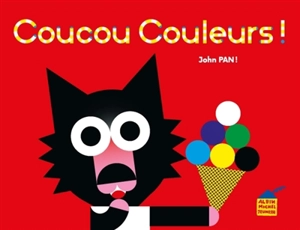 Coucou couleurs ! - John Pan