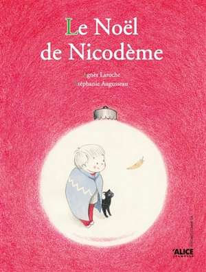 Le Noël de Nicodème - Agnès Laroche