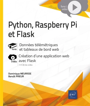 Python, Raspberry Pi et Flask : données télémétriques et tableaux de bord web, création d'une application web avec Flask - Dominique Meurisse