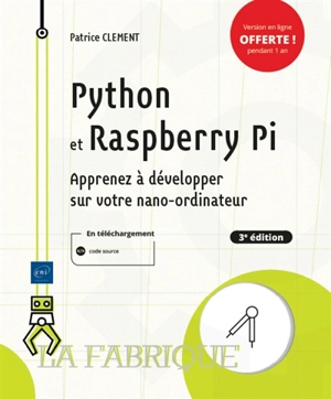 Python et Raspberry Pi : apprenez à développer sur votre nano-ordinateur - Patrice Clément