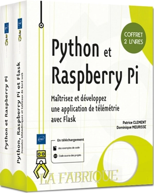 Python et Raspberry Pi : maîtrisez et développez une application de télémétrie avec Flask : coffret 2 livres - Dominique Meurisse