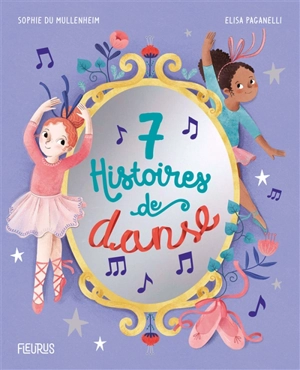 7 histoires de danse - Sophie de Mullenheim