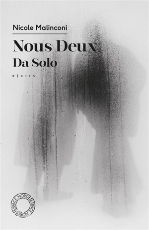 Nous deux. Da Solo : adaptation pour le théâtre - Nicole Malinconi