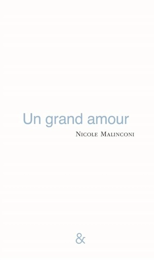 Un grand amour - Nicole Malinconi
